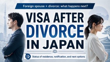 Visa After Divorce in Japan: What Happens to Your Spouse Visa?