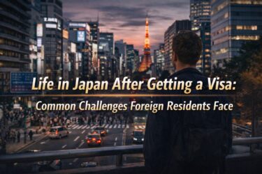 Life in Japan After Getting a Visa: Common Challenges Foreign Residents Face